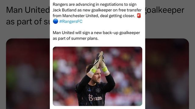 Rangers are advancing in negotiations to signJack Butland as new goalkeeper on free transfer