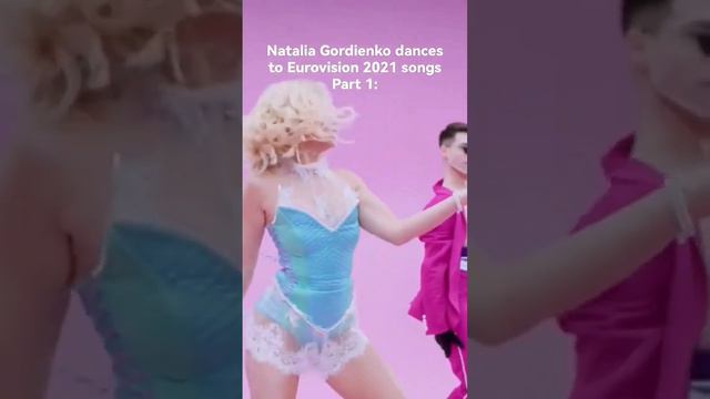 Natalia Gordienko dances to Eurovision 2021 songs Part 1/?