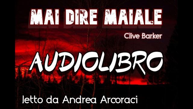 MAI DIRE MAIALE - Audiolibro letto da Andrea Arcoraci смотреть онлайн