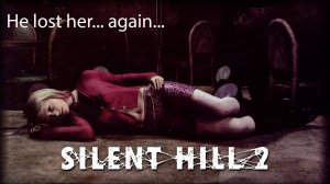 Silent Hill 2 He lost her... again - Ambient Relaxing music