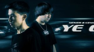 MINOR ft. UZMIR - Ye o! (pilot - ity)