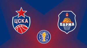 CSKA vs Parma. Highlights / ЦСКА - «Парма». Лучшие моменты