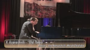 V. Azarashvili - “Old Tbilisi” (Klavier - Ana Nanuashvili, Merab Ebralidze)