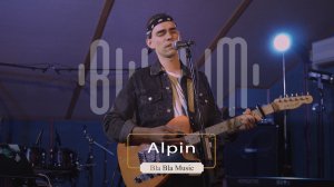 Bla Bla Music Live - Alpin | #6