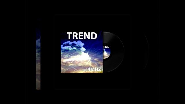 Trend By 4MHZ MUSIC (Trend)