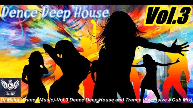 Dj Maloi -Vol.3 ☊ Dence Deep House and Trance (Exclusive✌ Club Mix)-Party-2