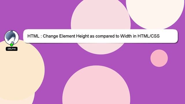 HTML : Change Element Height as compared to Width in HTML/CSS ... image.