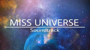 MISS UNIVERSE 2016||Top 13 Soundtrack