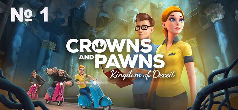 #1 - Crowns and Pawns: Kingdom of Deceit