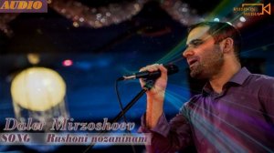Далер Мирзошоев_ Daler Mirzoshoev  Рушони нозанинам
