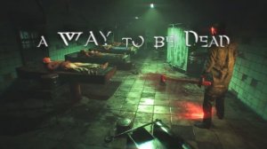 Обзор На Игру "A Way To Be Dead"