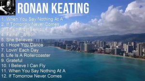 Ronan Keating 2023 - Greatest Hits, Full Album, Best Songs - When You Say Nothing At All, If Tom...