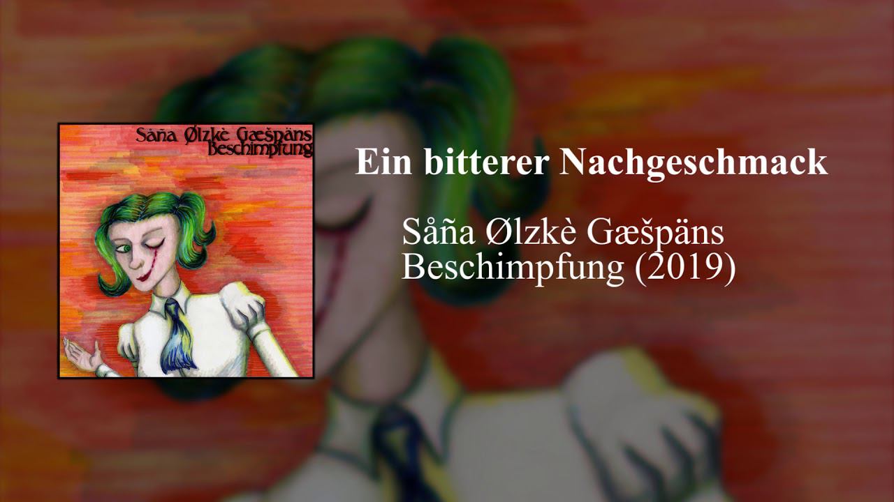 Såña Ølzkè Gæšpäns - Ein bitterer Nachgeschmack