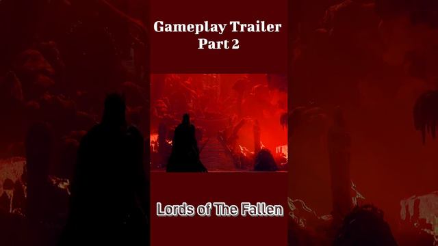 Gameplay Trailer Part 2 | Lords of The Fallen #gameplay #trailer