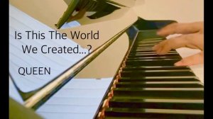 Is This The World We Created...? (QUEEN / Freddie Mercury, Brian May)