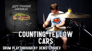 Sick Strange Darkness - Counting Yellow Cars (Drum Playthrough by Denis Epishev)