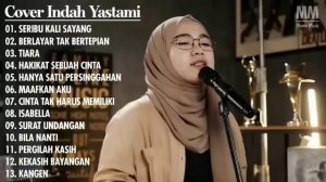 SERIBU KALI SAYANG, BERLAYAR TAK BERTEPIAN, TIARA - COVER INDAH YASTAMI  FULL ALBUM 2022