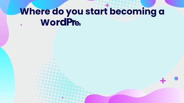 How to Become a "WordPress Developer" in 2021?