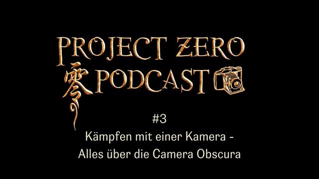 Project Zero Podcast 3 Kämpfen mit einer Kamera Alles über die Camera Obscura
