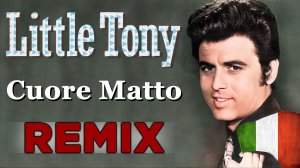 Little Tony - Cuore matto / Remix
