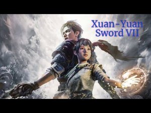 Xuan-Yuan Sword VII. Русский завезли! Gameplay PC.