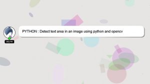 PYTHON : Detect text area in an image using python and opencv