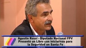 Agustín Rossi presentó el libro Hablemos de Seguridad