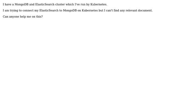Connect MongoDB to ElasticSearch by MongoConnector in Kubernetes смотреть онлайн
