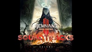 Remnant 2 Vol. 2 Original Soundtrack #RitorPlay