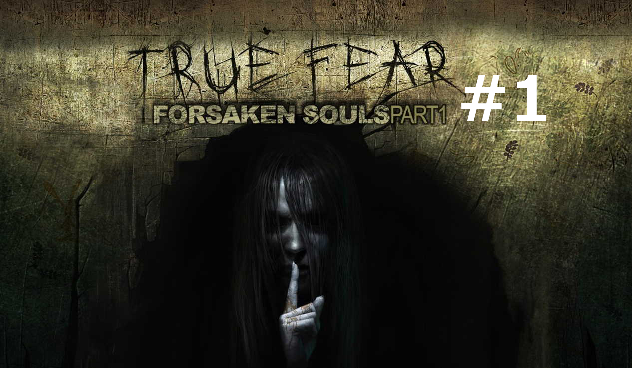 True Fear: Forsaken Souls Part 1 | Серия #1