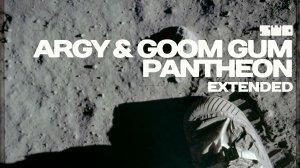Argy & Goom Gum - Pantheon (Extended) |rework PROfan?