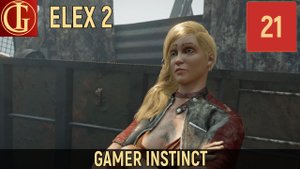 ПРОХОЖДЕНИЕ ELEX 2 ЧАСТЬ 21 - АНАРХИЯ