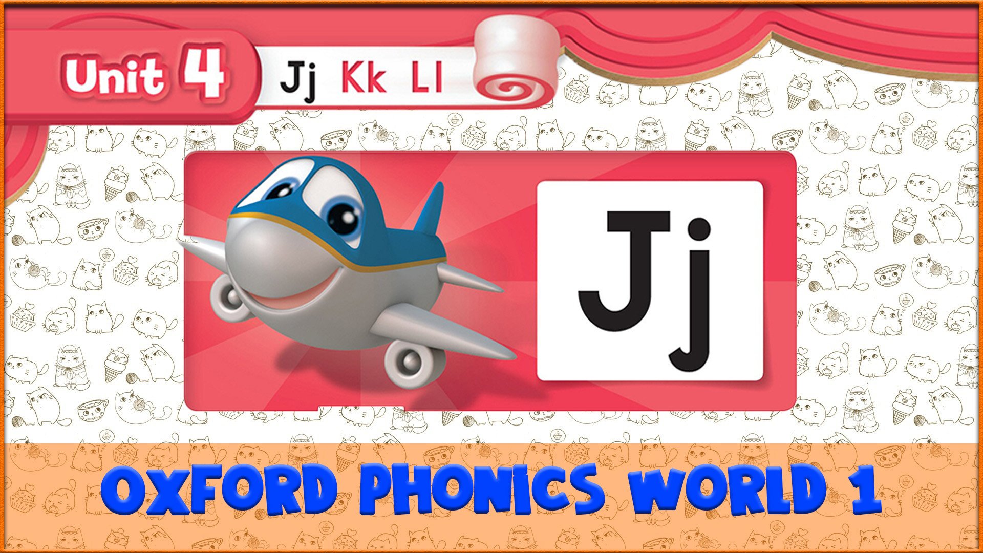 Letter | J | Oxford Phonics World 1 - The Alphabet. #14