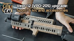 Vepr-12 upgrades: Sport-6 kit and accessories