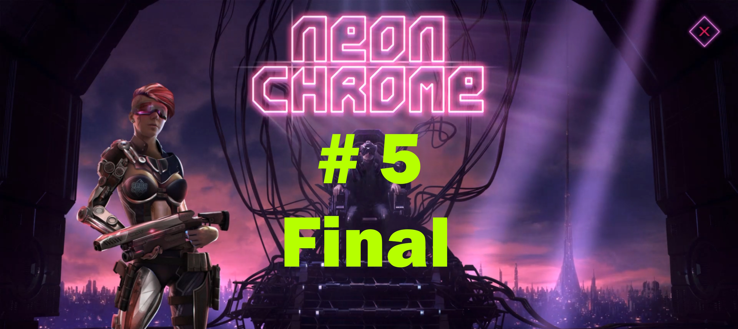 Neon Chrome (part 5 / Final)