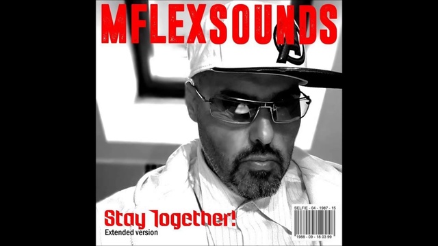 Mflex Sounds - Stay Together! (Extended Version) смотреть онлайн