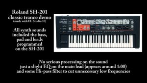 Roland SH-201 VA Synth classic supersaw trance demo (FL Studio 10 & Roland SH-201)