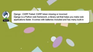 Django : CSRF Failed: CSRF token missing or incorrect