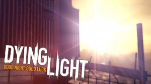 КОНЕЦ ► Dying Light #16