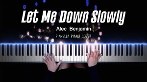 Alec Benjamin - Let Me Down Slowly - Piano Cover by Pianella Piano