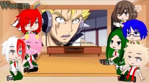? MHA Reacts To Fairy Tail ? || 1/?