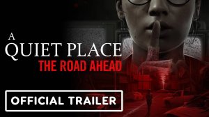 A Quiet Place: The Road Ahead – First Story Trailer [4K]