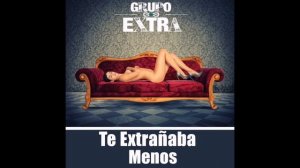 Grupo Extra - Te Extrañaba Menos (Bachata Version) (bachata 2020) #salsapati #bachata