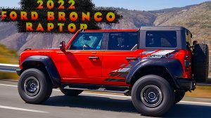 Ford Bronco Raptor 2022 - Сцены вождения и Off-road!