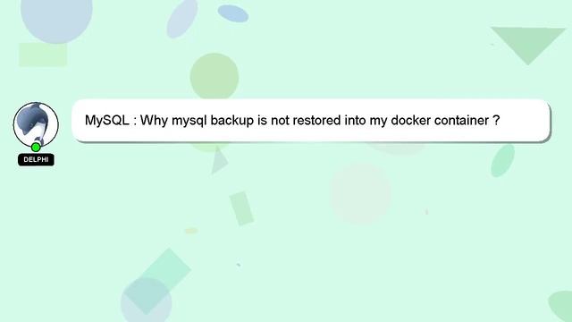 MySQL : Why mysql backup is not restored into my docker container ? смотреть онлайн