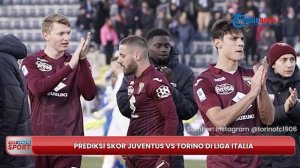 Prediksi Skor Juventus vs Torino di Liga Italia Ada Misi Kembalikan Posisi di Liga Champions