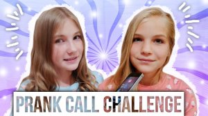 PRANK CALL CHALLENGE