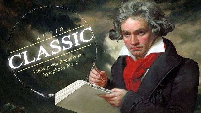 Людвиг ван Бетховен - Ludwig van Beethoven - Symphony No. 6