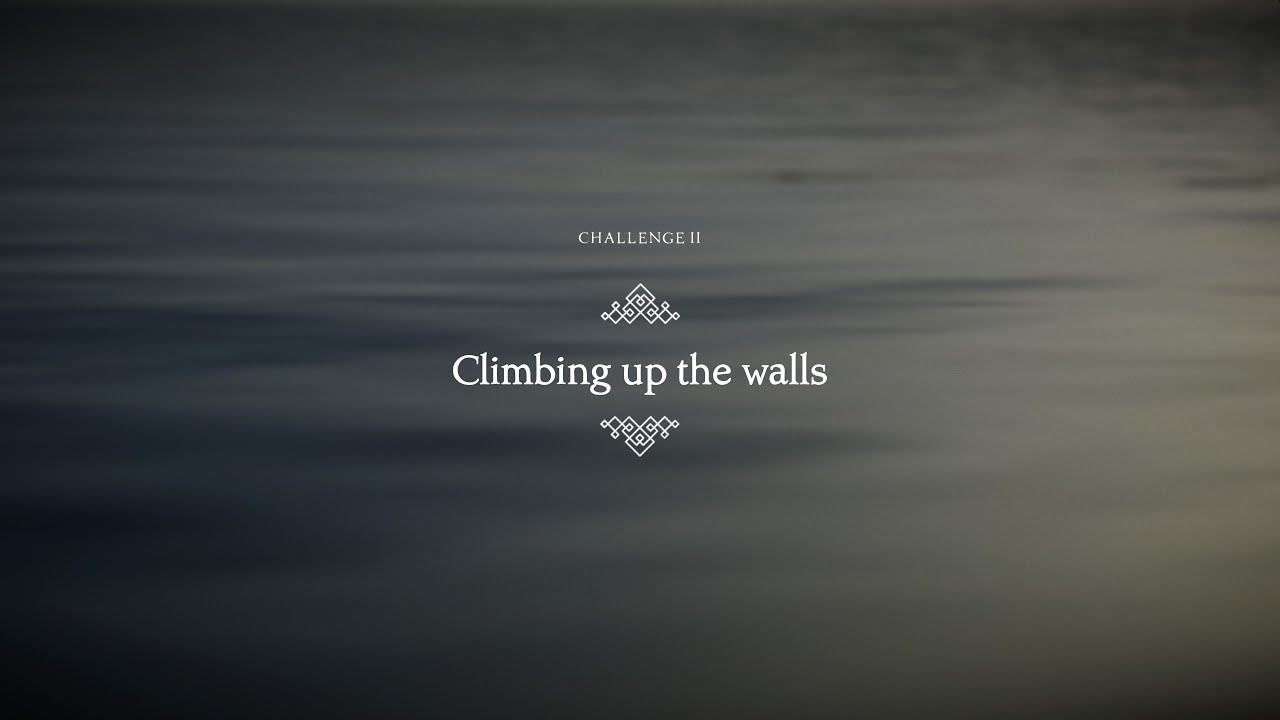 Unravel TWO (Challenge II) Climbing up the walls