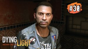 DYING LIGHT Прохождение # 30 ➤ Безногий Спайдер